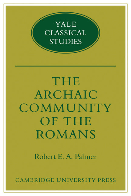 The Archaic Community of the Romans (Paperback) 9780521124768