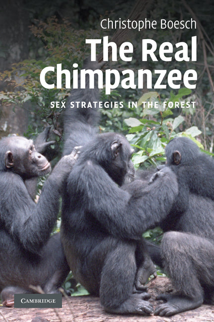 The Real Chimpanzee; Sex Strategies in the Forest (Paperback) 9780521125130