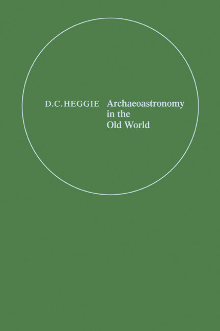 Archaeoastronomy in the Old World (Paperback) 9780521125307
