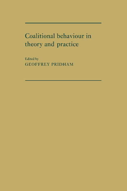 Coalitional Behaviour in Theory and Practice; An Inductive Model for Western Europe (Paperback) 9780521125567