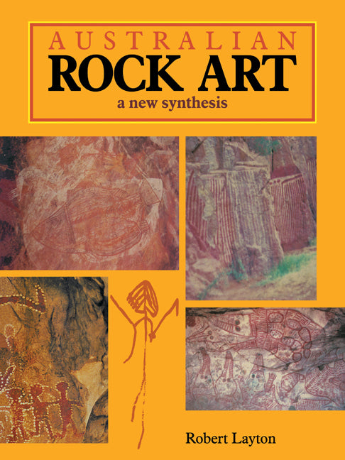 Australian Rock Art; A New Synthesis (Paperback) 9780521125789