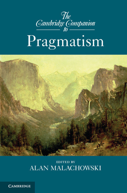 The Cambridge Companion to Pragmatism (Paperback) 9780521125802