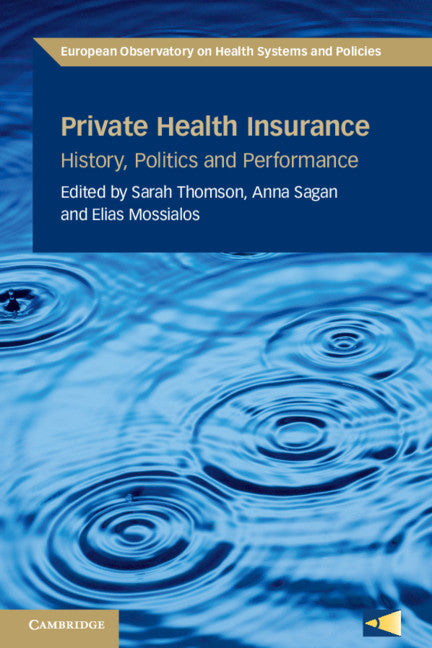 Private Health Insurance; History, Politics and Performance (Paperback) 9780521125826