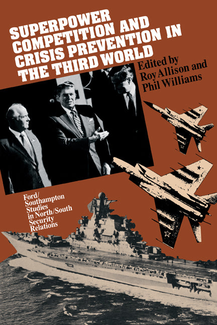 Superpower Competition and Crisis Prevention in the Third World (Paperback) 9780521125895