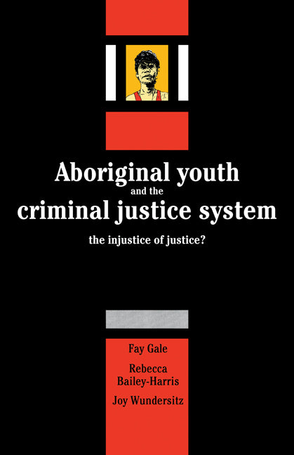 Aboriginal Youth and the Criminal Justice System; The Injustice of Justice? (Paperback) 9780521125987