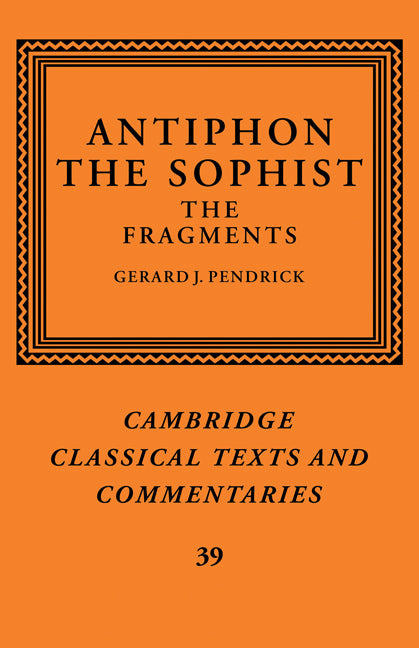 Antiphon the Sophist; The Fragments (Paperback) 9780521126120