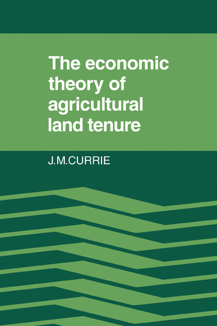 The Economic Theory of Agricultural Land Tenure (Paperback) 9780521126328