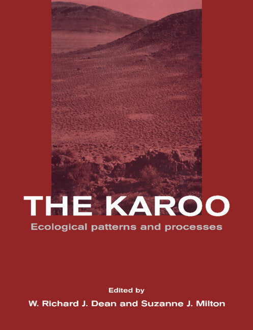 The Karoo; Ecological Patterns and Processes (Paperback) 9780521126878