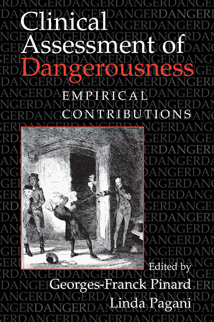 Clinical Assessment of Dangerousness; Empirical Contributions (Paperback) 9780521127004