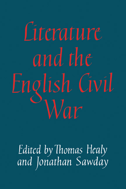 Literature and the English Civil War (Paperback) 9780521128551