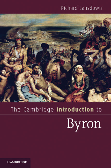 The Cambridge Introduction to Byron (Paperback) 9780521128735