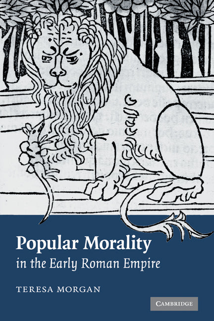 Popular Morality in the Early Roman Empire (Paperback) 9780521128971