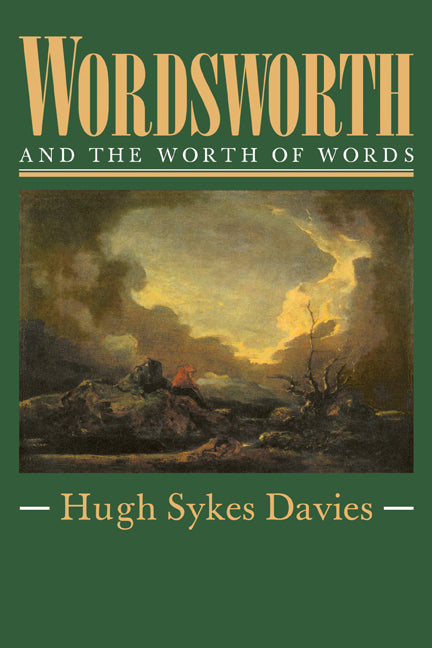 Wordsworth and the Worth of Words (Paperback) 9780521129145