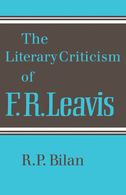 The Literary Criticism of F. R. Leavis (Paperback) 9780521129244