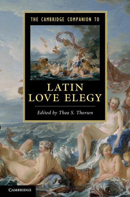 The Cambridge Companion to Latin Love Elegy (Paperback) 9780521129374