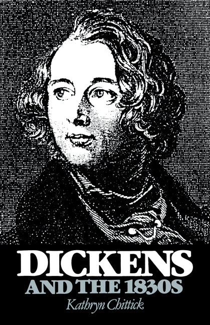 Dickens and the 1830s (Paperback) 9780521129398