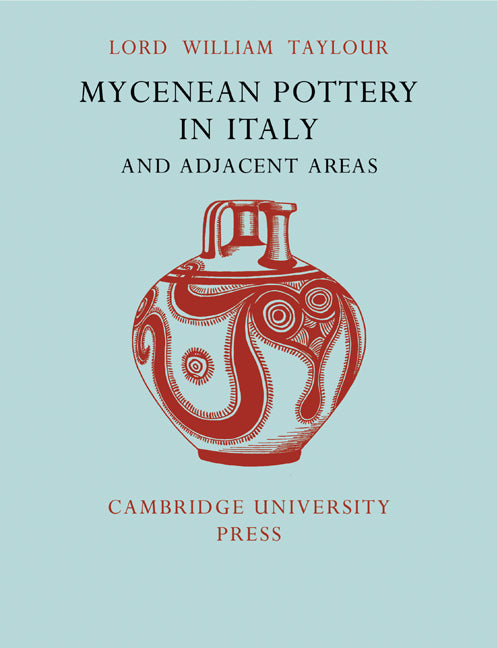 Mycenean Pottery in Italy and Adjacent Areas (Paperback) 9780521129497