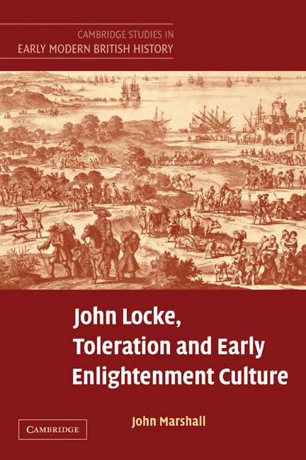 John Locke, Toleration and Early Enlightenment Culture (Paperback) 9780521129572