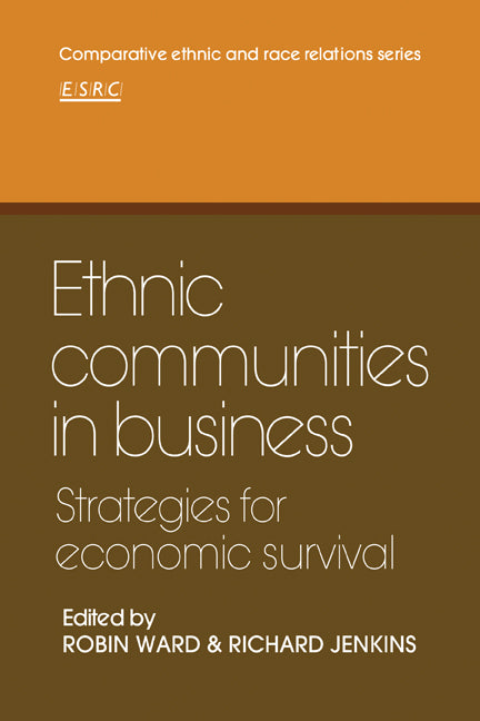 Ethnic Communities in Business; Strategies for economic survival (Paperback) 9780521129695