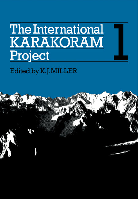 The International Karakoram Project: Volume 1 (Paperback) 9780521129749