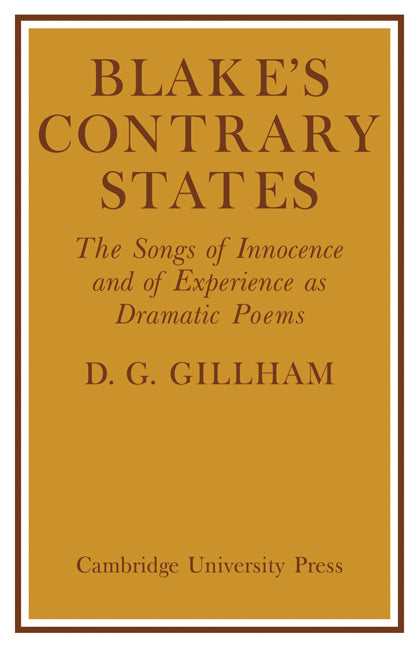 Blake's Contrary States; The 'Songs of Innocence and Experience' as Dramatic Poems (Paperback) 9780521129862