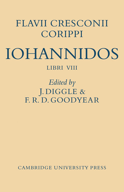 Flavii Cresconii Corippi Iohannidos (Paperback) 9780521130004