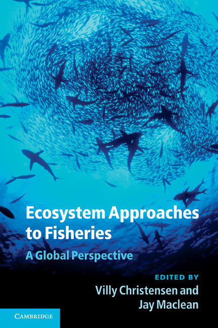 Ecosystem Approaches to Fisheries; A Global Perspective (Paperback) 9780521130226