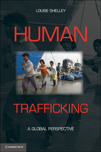 Human Trafficking; A Global Perspective (Paperback) 9780521130875