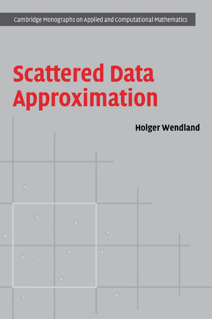 Scattered Data Approximation (Paperback) 9780521131018