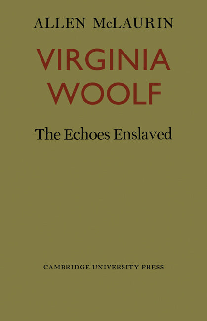 Virginia Woolf; The Echoes Enslaved (Paperback) 9780521131155