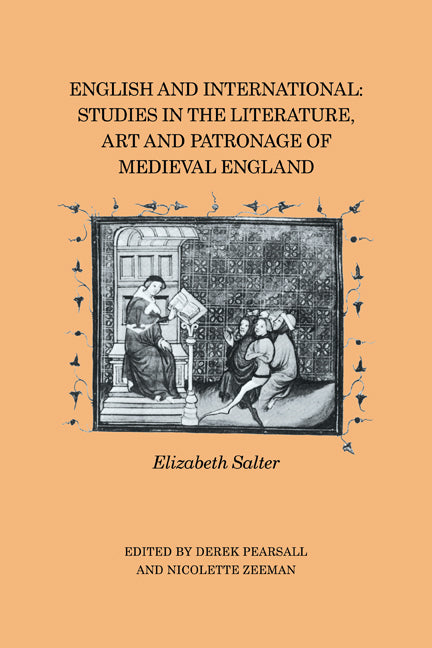 English and International; Studies in the Literature, Art and Patronage of Medieval England (Paperback) 9780521131612