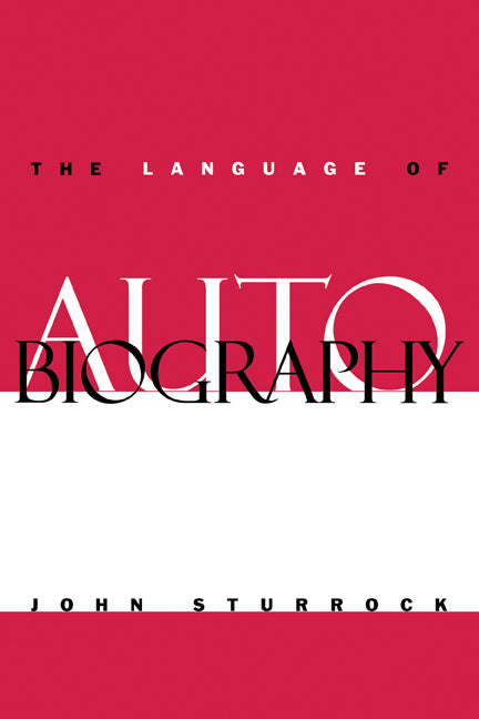 The Language of Autobiography; Studies in the First Person Singular (Paperback) 9780521131636