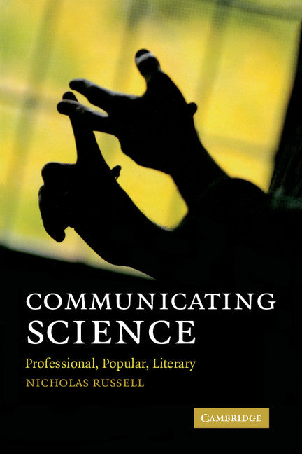 Communicating Science; Professional, Popular, Literary (Paperback) 9780521131728