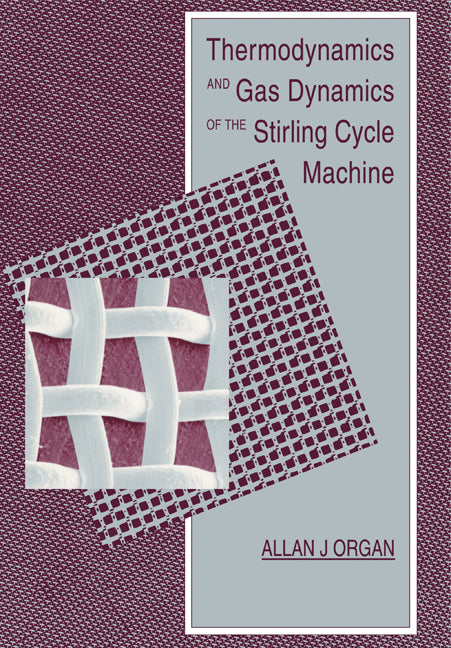 Thermodynamics and Gas Dynamics of the Stirling Cycle Machine (Paperback) 9780521131797