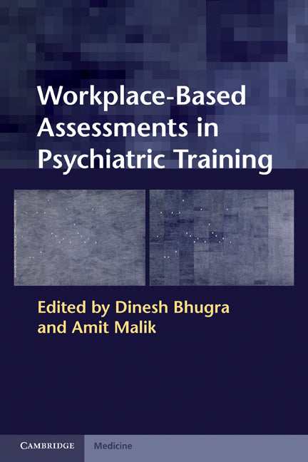 Workplace-Based Assessments in Psychiatric Training (Paperback) 9780521131803