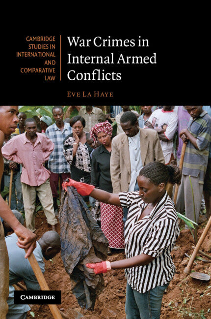 War Crimes in Internal Armed Conflicts (Paperback) 9780521132275