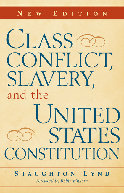 Class Conflict, Slavery, and the United States Constitution (Paperback) 9780521132626