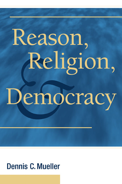 Reason, Religion, and Democracy (Paperback) 9780521132732