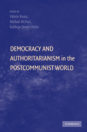 Democracy and Authoritarianism in the Postcommunist World (Hardback) 9780521115988