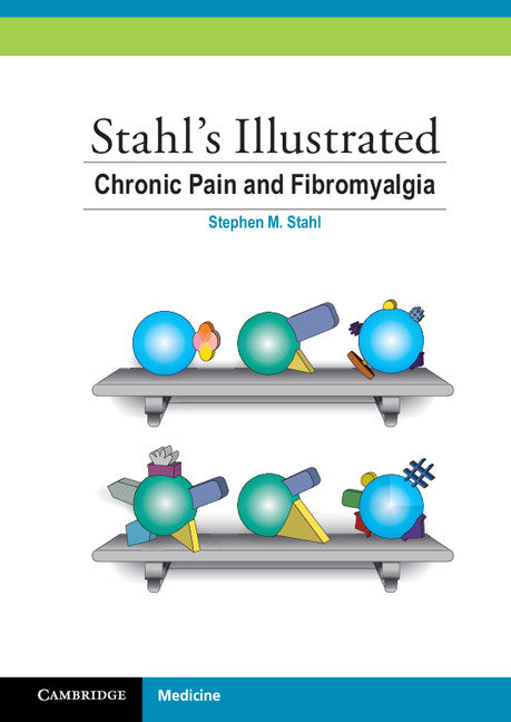 Stahl's Illustrated Chronic Pain and Fibromyalgia (Paperback) 9780521133227