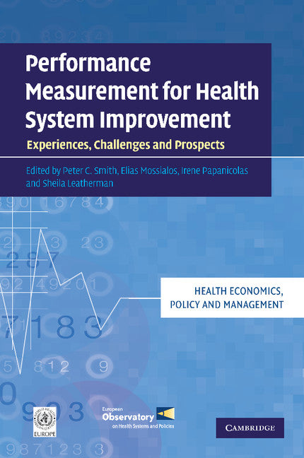 Performance Measurement for Health System Improvement; Experiences, Challenges and Prospects (Paperback) 9780521133487