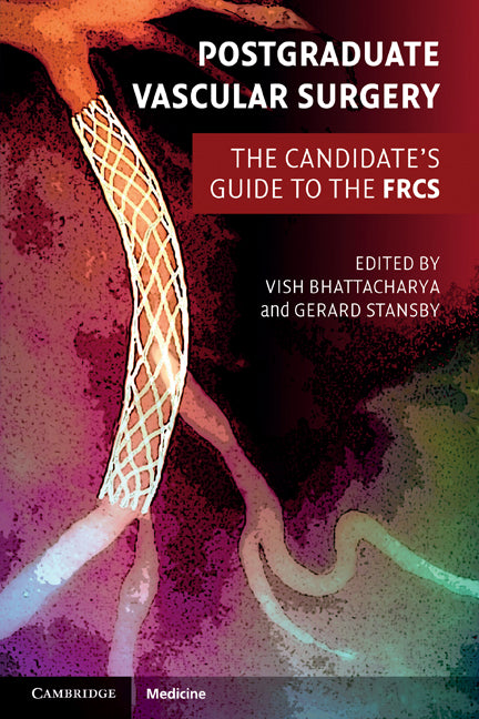 Postgraduate Vascular Surgery; The Candidate's Guide to the FRCS (Paperback) 9780521133524