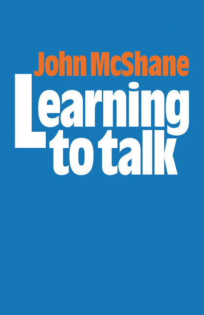 Learning to Talk (Paperback) 9780521133845