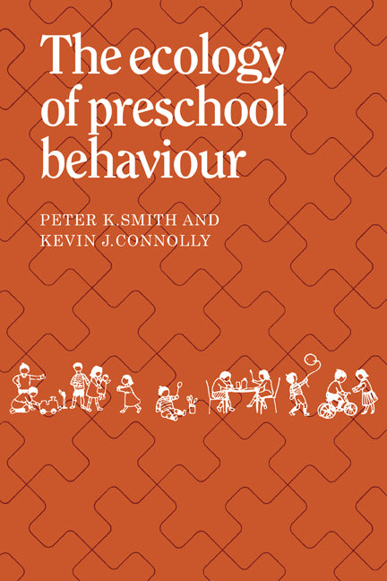 The Ecology of Preschool Behaviour (Paperback) 9780521133876
