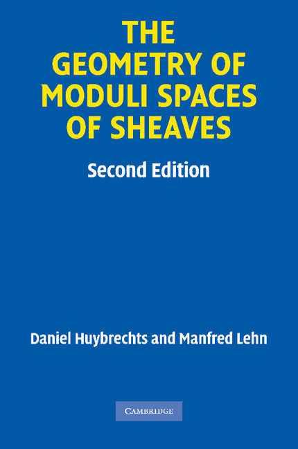 The Geometry of Moduli Spaces of Sheaves (Paperback) 9780521134200