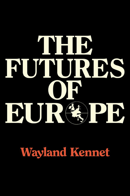 The Futures of Europe (Paperback) 9780521134569