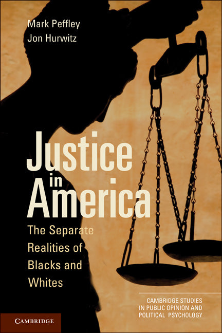 Justice in America; The Separate Realities of Blacks and Whites (Paperback) 9780521134750