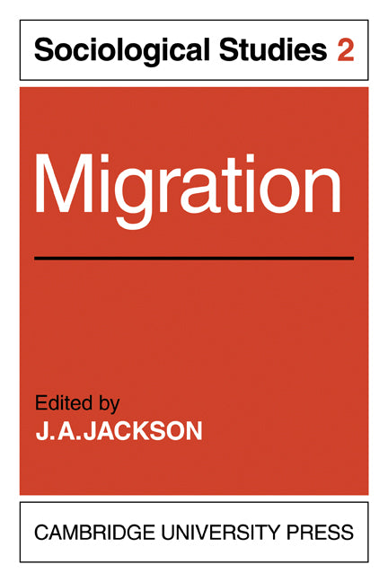 Migration: Volume 2, Sociological Studies (Paperback) 9780521135689