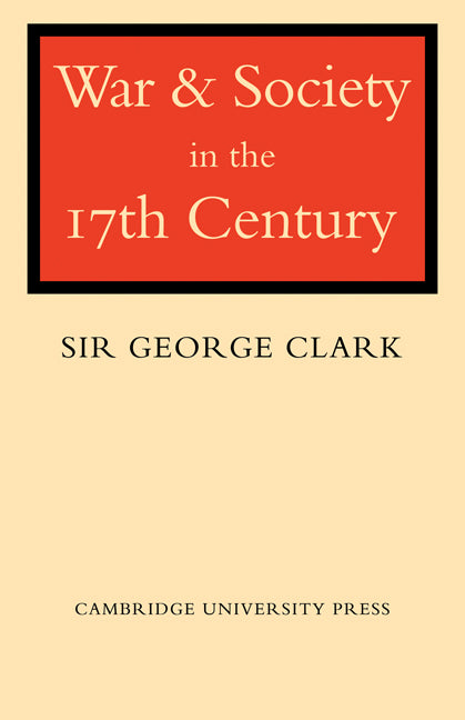 War and Society in the Seventeenth Century (Paperback) 9780521135825