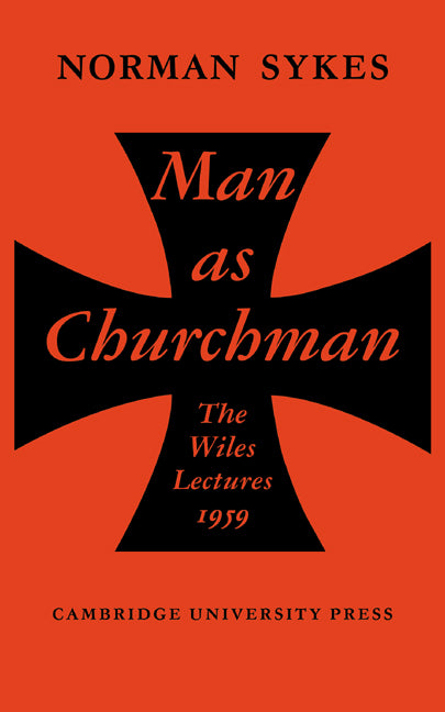 Man as Churchman (Paperback) 9780521135832